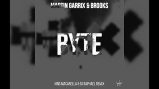 Martin Garrix & Brooks – Byte (King Macarella & DJ Raphael remix)