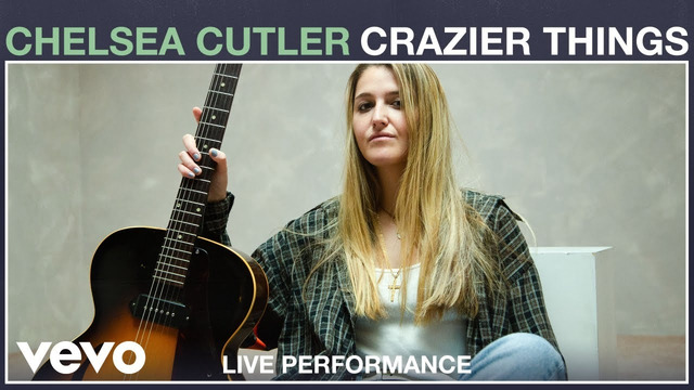 Chelsea Cutler – Crazier Things (Live Performance 2020!)