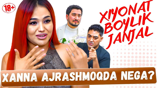 XANNA AJRASHMOQDA! NEGA? XIYONAT, BOYLIK YOKI JANJAL #shokuz