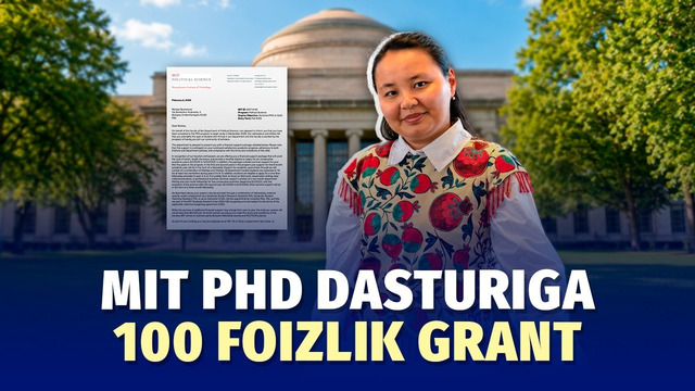 MIT PhD dasturiga 100 foizlik grant yutgan Munisa Jumanova hikoyasi