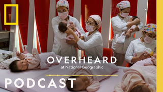 What Women in China Want | Podcast | Overheard at National Geographic