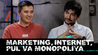 Shoxrux Nizamutdinov marketing, pul, internet va monopoliya haqida