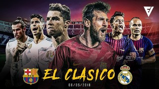 FC Barcelona vs Real Madrid – El Clásico – (Promo) The Infinite Rivalry – 06/05/2018