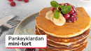 Pankeyklardan mini-tort