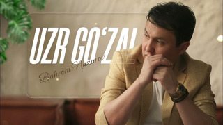 Bahrom Nazarov – Uzr go’zal (Official Music Video)