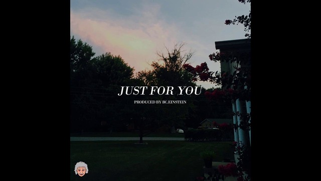 Just For You (Full EP Mix) by BC.Einstein