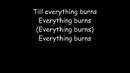 Everything burns anastacia feat ben moody lyrics