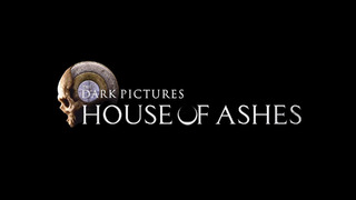 House Of Ashes • Dark Pictures (Дмитрий Бэйл)