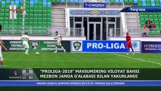 "Proliga-2019" mavsumining viloyat bahsi qanday yakunlandi