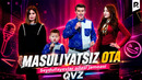 Qvz & Seydullayevlar oilasi jamoasi – Masuliyatsiz ota