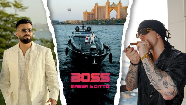 MASSA Feat. DITTO – Boss (Official Music Video)