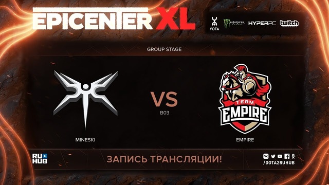 EPICENTER XL – Mineski vs Empire (Game 2, Groupstage)