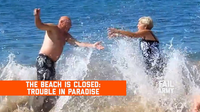 The Beach is Closed: Trouble in Paradise (March 2020) | Failarmy