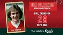 Liverpool FC. 100 players who shook the KOP #29 Phil Thompson