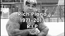 Умер Рич Пиана 1971-2017
