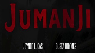 Joyner Lucas feat Busta Rhymes – Jumanji