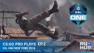 CS GO Pro Plays — ESL One New York 2018 Episode 2