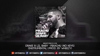 Drake & Lil Baby – Yes Indeed (Pikachu) [Instrumental] (Prod. By Wheezy)