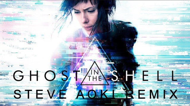 Ghost In The Shell – Steve Aoki Remix