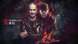 The Prophet & E-Life – MF DJ