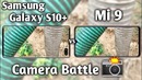Samsung Galaxy S10 Plus vs Xiaomi Mi 9 Camera Test Comparison
