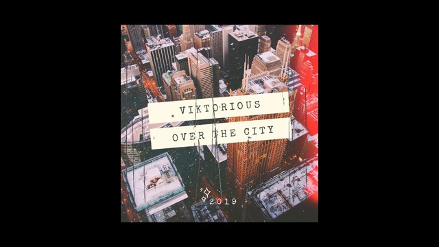 Viktorious – Over the city