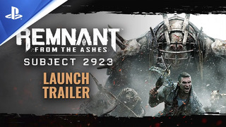Remnant: From the Ashes | Subject 2923 Launch Trailer | PS4