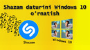 Shazam dasturini windowsga o’rnatish | Установка Шазам на Windows 10