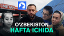 Xavfli Toshkent, ochilgan metan va namoyishchilarga hukm — hafta dayjesti