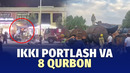 Samarqandda “zapravka” va uyda portlash: 8 kishi halok bo‘ldi