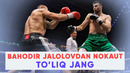 Bahodir Jalolovdan NOKAUT! To’liq jang
