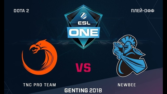ESL One Genting 2018 – NewBee vs TNC (Game 1, Groupstage)