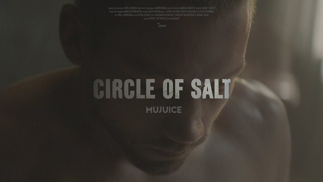 Mujuice feat. Женя Борзых – Circle of Salt (Official Video 2019)