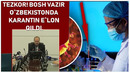 Tezkor! bosh vazir o`zbekistonda karantin e`lon qildi