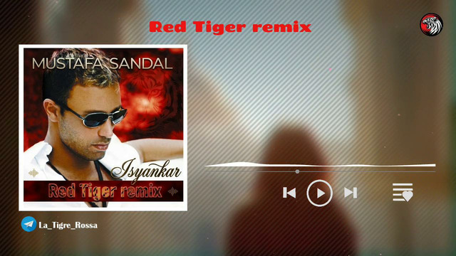 Mustafa Sandal feat Gentleman – Isyancar ( Red Tiger remix ) 2026