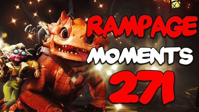 Dota 2 Rampage Moments Ep 271