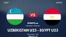 Ўзбекистон U-23 – Миср U-23 | Ўртоқлик учрашуви | 09.06.2019