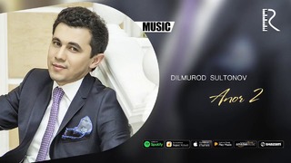 Dilmurd Sultonov – Anor 2 ¦ Дилмурод Султонов – Анор 2 (music version)