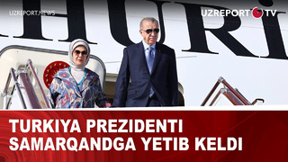 Turkiya prezidenti Samarqandga yetib keldi