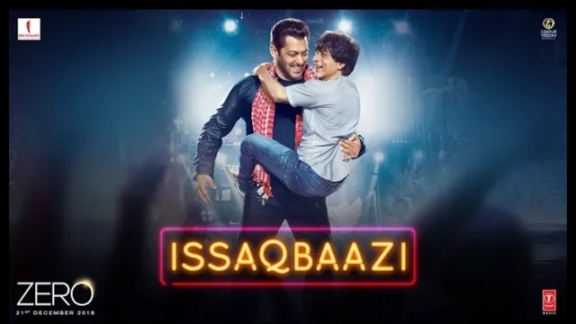 ISSAQBAAZI (OST ’’ZERO‘‘) | Shah Rukh Khan, Salman Khan, Anushka Sharma