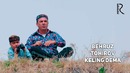Behruz Tohirov – Keling dema (VideoKlip 2018)