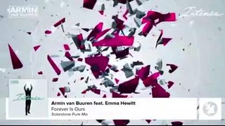 Armin Van Buuren feat. Emma Hewitt – Forever Is Ours (Solarstone Pure Mix) (Preview)