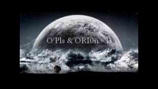 O’Pls & ORI0n – ID