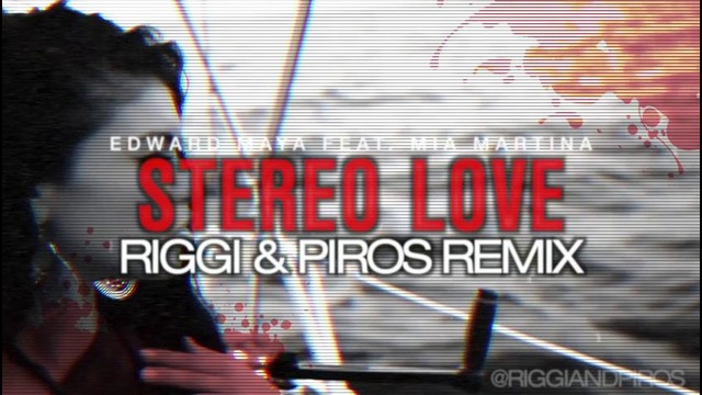 Edward Maya ft. Mia Martina – Stereo Love (Riggi & Piros Remix) (Free Download)
