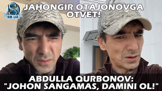 Абдулла Қурбонов: «Жоҳон сангамас, дамини ол!» | Abdulla Qurbonov: «Johon sangamas, damini ol!»