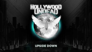 Hollywood Undead – Upside Down