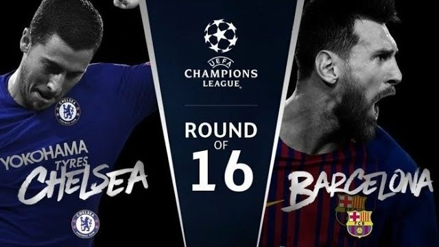Chelsea VS Barcelona – CHL Match Preview | 20/02/2018