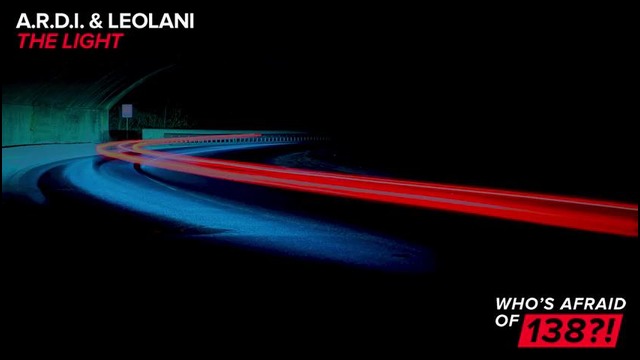 A.R.D.I. & Leolani – The Light (Original Mix)