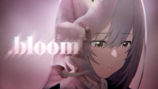 AMV ►.bloom