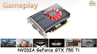 NVIDIA GeForce GTX 750 Ti gameplay в 15 популярных играх